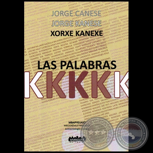 LAS PALABRAS KKK - Autor: JORGE CANESE - Ao: 2011